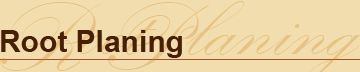 Root Planing